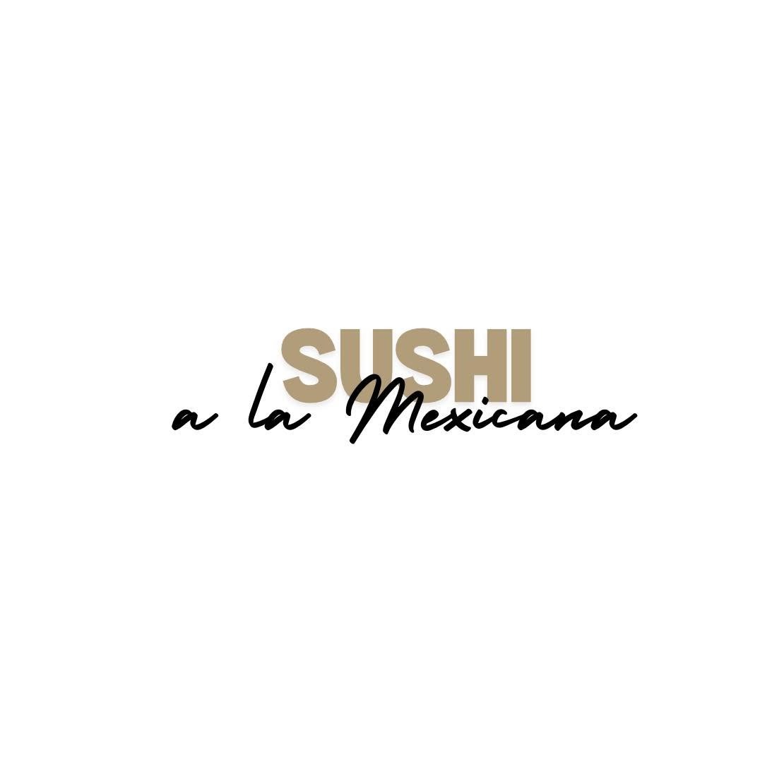 SUSHI a la Mexicana